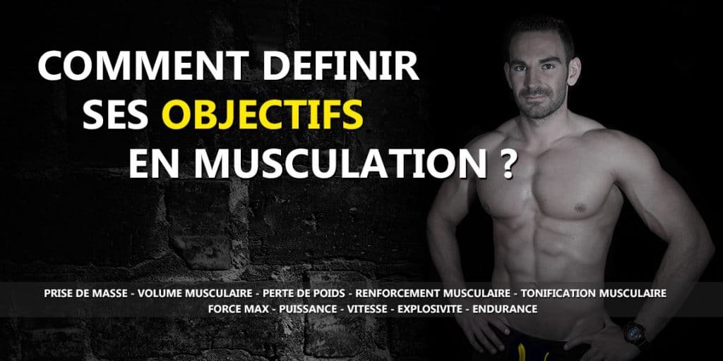 Comment définir son objectif musculation